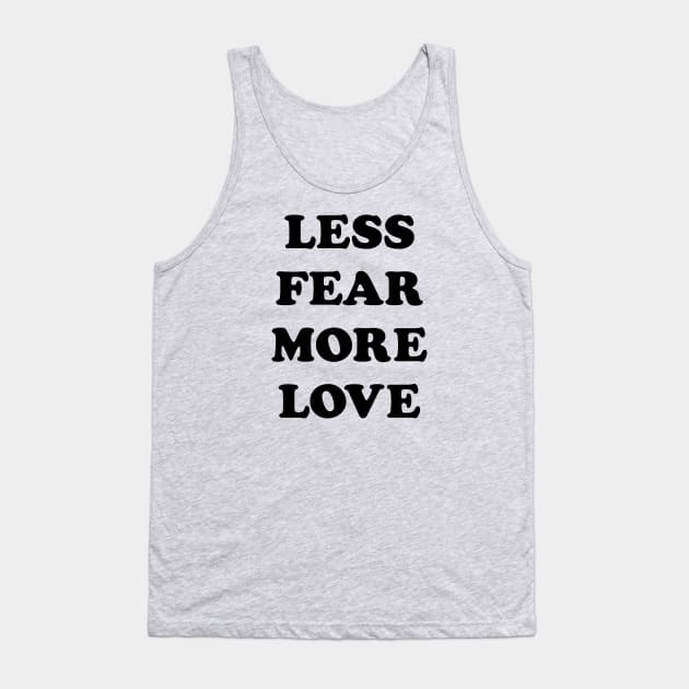 More Love Less Hate Tank Top by machmigo